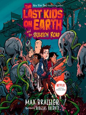 cover image of The Last Kids on Earth and the Skeleton Road